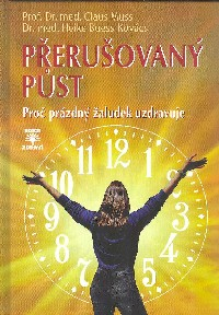 Muss Claus: Přerušovaný půst - Proč prázdný žaludek uzdravuje