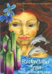 Dillonová Mary: Rozkvétající žena - Příběh zasvěcení dívky v ženu