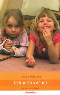Wildová Rebeca: Učit se žít s dětmi - Bytím k výchově