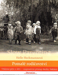 Heckmannová Helle: Pomalé rodičovství