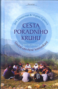 Zimmerman Jack: Cesta poradního kruhu - Umění otevřené komunikace