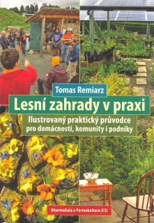 Remiarz Tomas: Lesní zahrady v praxi
