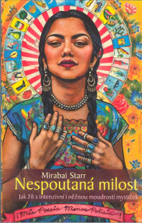 Starr Mirabai: Nespoutaná milost