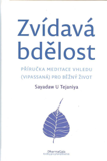 Tejaniya Sayadaw U: Zvídavá bdělost
