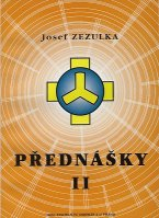 Zezulka Josef: Přednášky II. (brožované vydání)