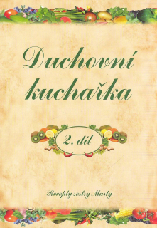 Pfeiffer Tomáš: Duchovní kuchařka 2. díl