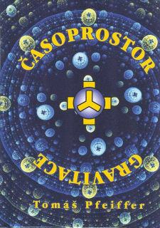 Pfeiffer Tomáš: Časoprostor + gravitace