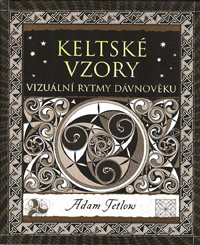 Tetlow Adam: Keltské vzory - vizuální rytmy dávnověku