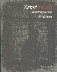 Kubin Alfred: Země snivců - Fantastický román