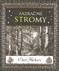 Huikari Olavi: Zázračné stromy