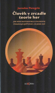 Peregrin Jaroslav: Člověk v zrcadle teorie her