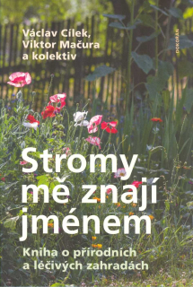 Cílek Václav: Stromy mě znají jménem