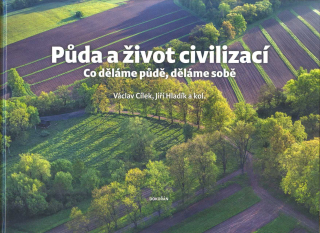 Cílek Václav: Půda a život civilizací