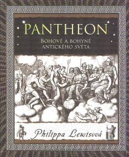 Lewisová Philippa: Pantheon - Bohové a bohyně antického světa