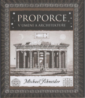 Schneider Michael: Proporce v umění a architektuře