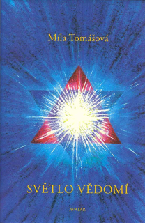Tomášová Míla: Světlo vědomí