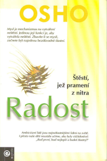 Osho: Radost - Štěstí, jež pramení z nitra