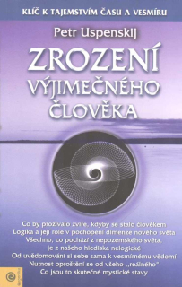 Uspenskij Petr: Zrození výjimečného člověka