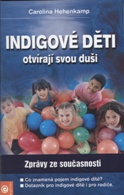 Hehenkamp Carolina: Indigové děti - otvírají svou duši