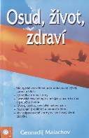 Malachov Gennadij: Osud, život, zdraví