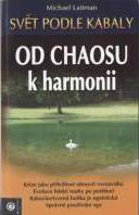 Laitman Michael: Od chaosu k harmonii - Svět podle kabaly