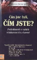 Tschenze Vadim: Čím jste byli, čím jste ?