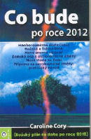 Cory Caroline: Co bude po roce 2012