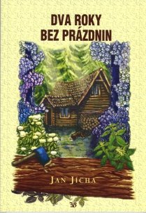 Jícha Jan: Dva roky bez prázdnin