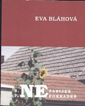 Bláhová Eva: Nezabiješ, nepokradeš
