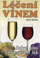 Richter Johan: Léčení vínem - dobré víno, váš nejlepší lék