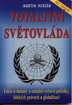 Herzán Martin: Totalitní světovláda - Rozšířené a aktualizované
