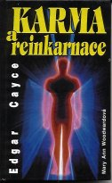 Woodwardová Mary Ann: Karma a reinkarnace - Edgar Cayce