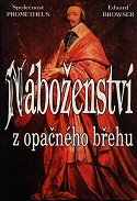 Browser Eduard: Náboženství z opačného břehu-společnost Prometheus