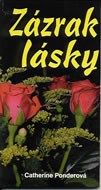 Ponderová Catherine: Zázrak lásky
