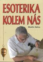 Setox Martin: Esoterika kolem nás