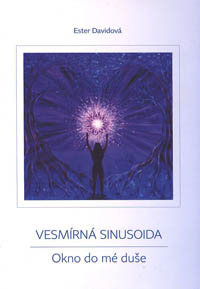 Davidová Ester: Vesmírná sinusoida - Okno do mé duše