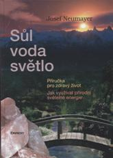 Neumayer Josef: Sůl, voda, světlo