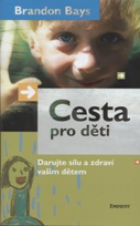 Bays Brandon: Cesta pro děti