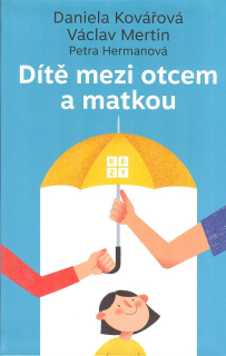 Kovářová Daniela: Dítě mezi otcem a matkou