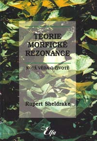 Sheldrake Rupert: Teorie morfické rezonance (váz)