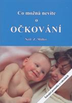 Miller Neil Z.: Co možná nevíte o očkování