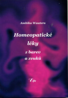 Wauters Ambika: Homeopatické léky z barev a zvuků
