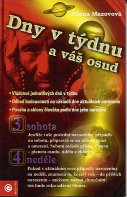 Mazovová Jelena: Dny v týdnu a váš osud