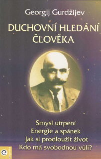 Gurdžijev Georgij: Duchovní hledání člověka