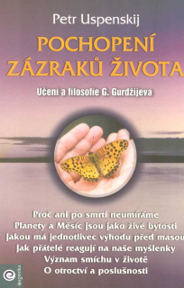 Uspenskij Petr: Pochopení zázraků života