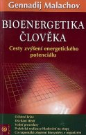 Malachov Gennadij: Bioenergetika člověka