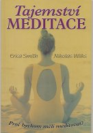 Smith Erica: Tajemství meditace - proč bychom měli meditovat ?