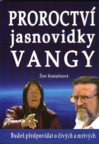 ANTIK4: Kostadinová Ženi: Proroctví jasnovidky Vangy