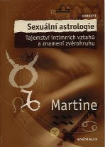 ANTIK: Martine: Sexuální astrologie - Tajemství intimních vztahů