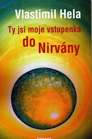 Hela Vlastimil: Ty jsi moje vstupenka do Nirvány